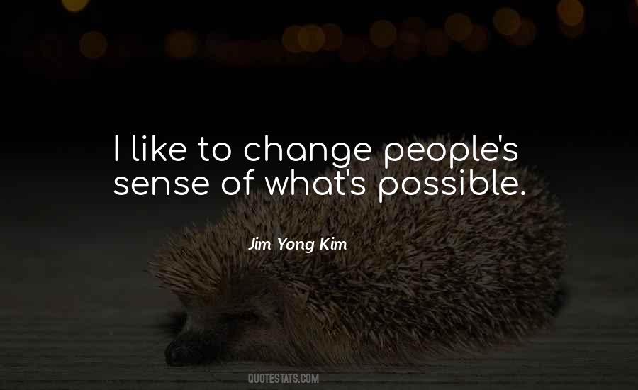 Quotes About Possible Change #96869