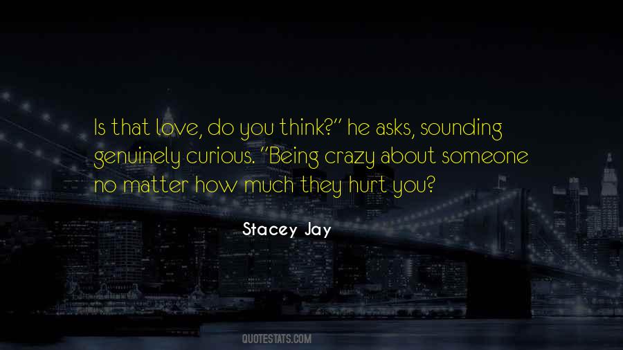 Quotes About Being Crazy About Someone #1713211