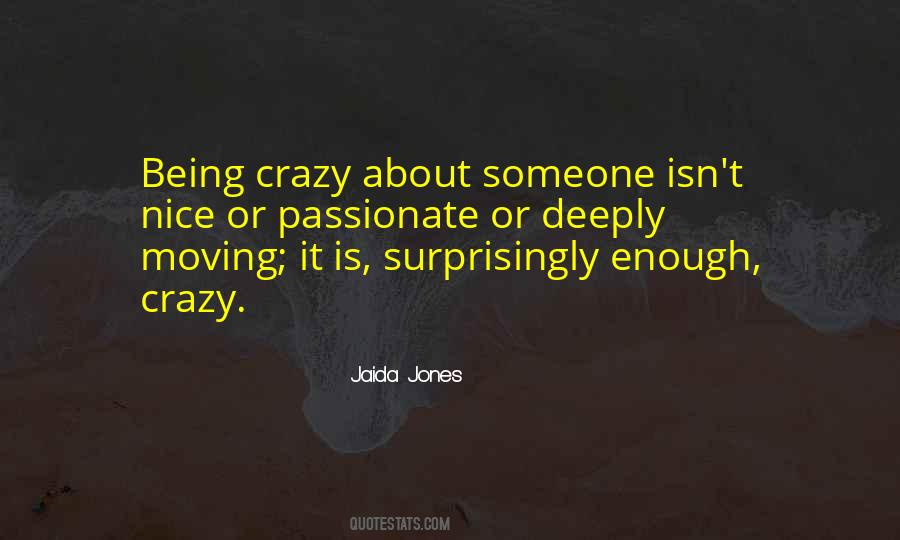 Quotes About Being Crazy About Someone #1872269