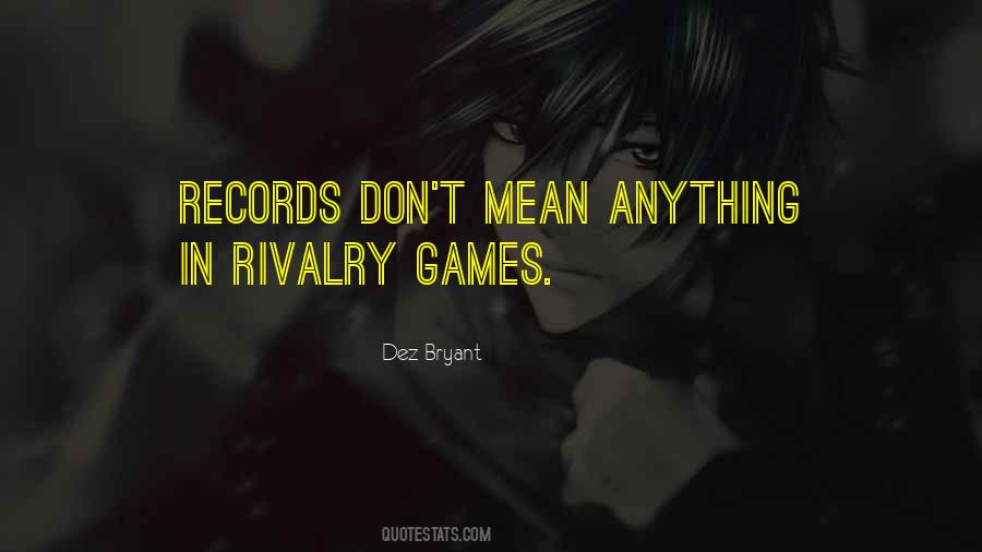 Quotes About Rivalry Games #1206529