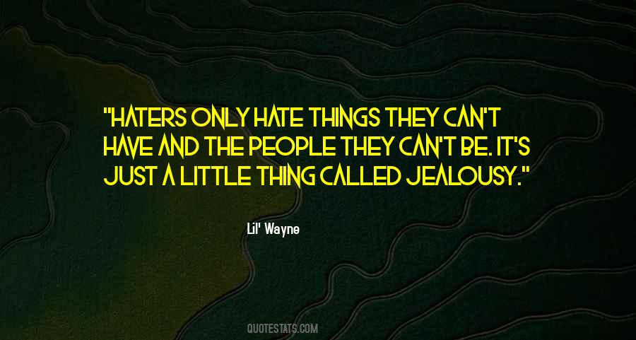 Quotes About Hate And Jealousy #163946