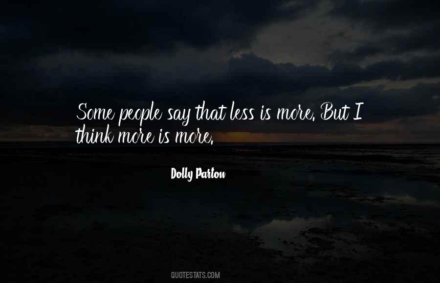 Quotes About Less Is More #1039489