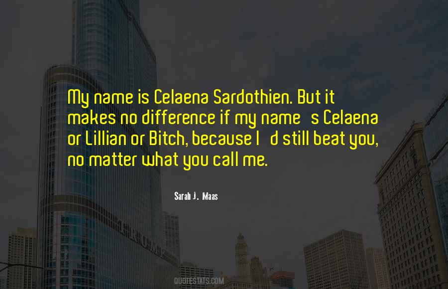 Quotes About Celaena Sardothien #841353