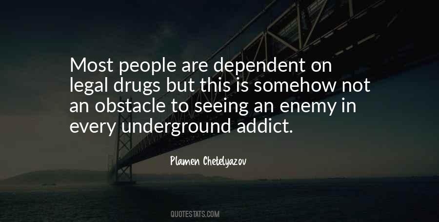 Quotes About Addiction To Drugs #1062263