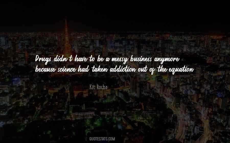 Quotes About Addiction To Drugs #1358977