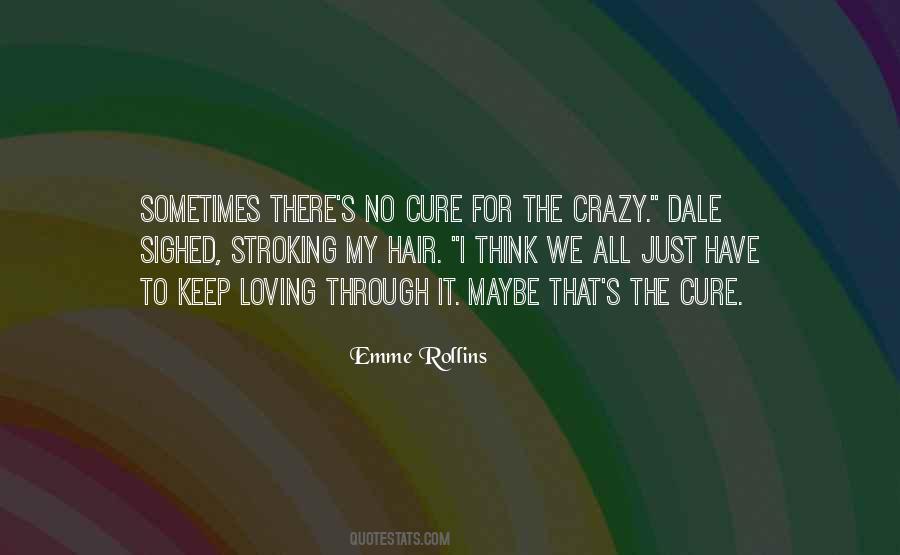Cure For Love Quotes #1180344
