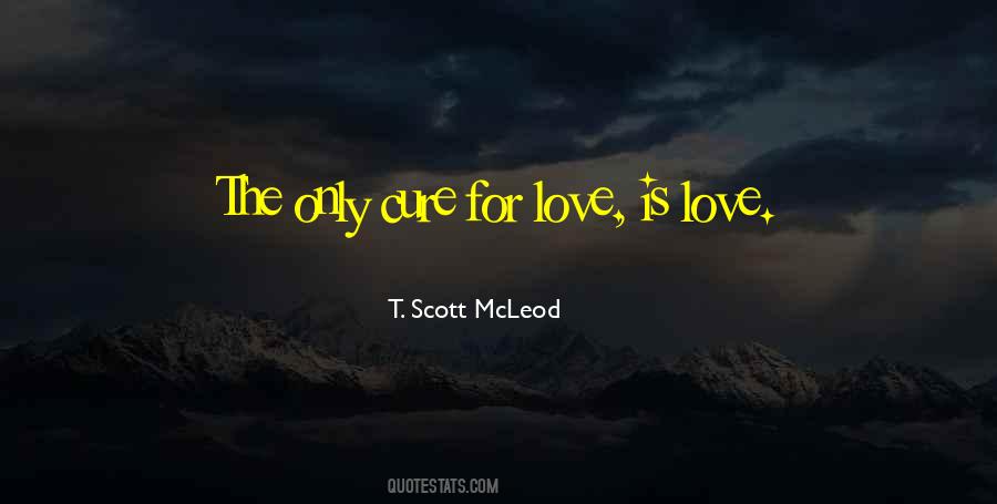 Cure For Love Quotes #1767967