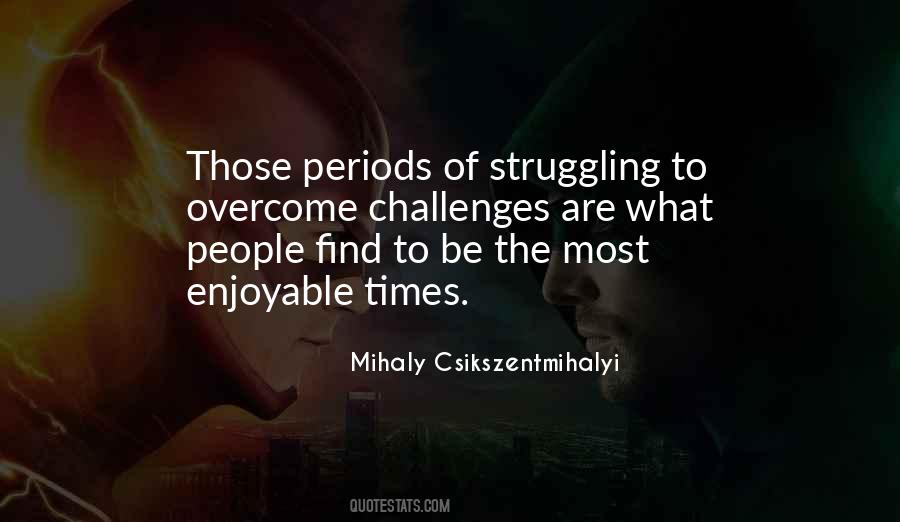 Quotes About Times Of Struggle #550605