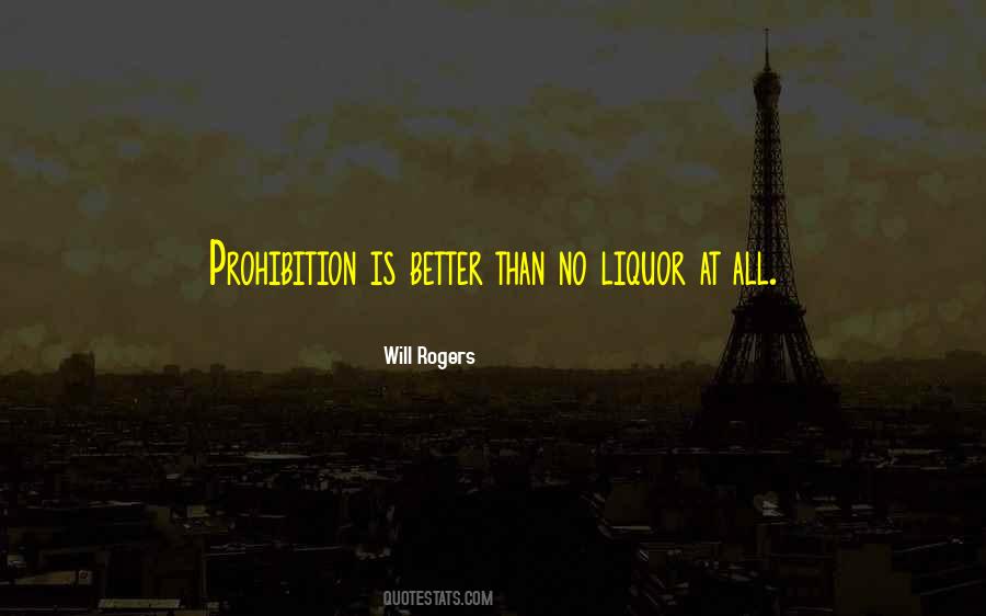 Quotes About Liquor Prohibition #1212838