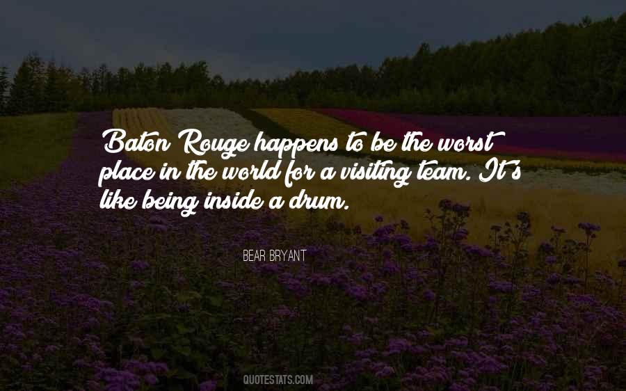 Quotes About Baton Rouge #1293308