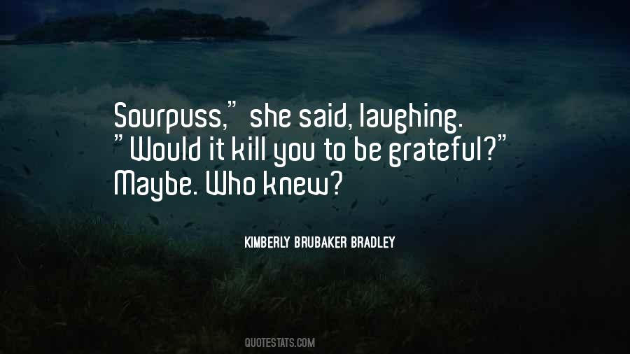 Kimberly Brubaker Quotes #1195028