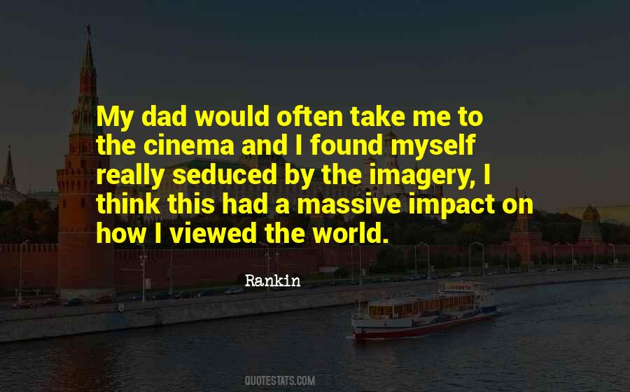 Quotes About Impact On The World #1347336 Quotes About Impact On The World #1347336