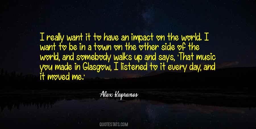 Quotes About Impact On The World #1538886