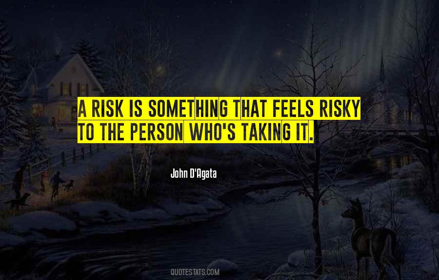Quotes About Risky #1336165