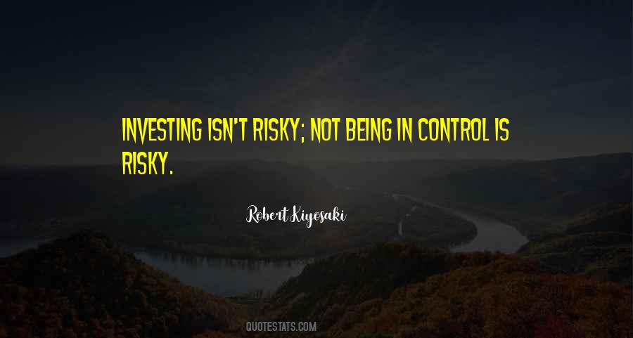 Quotes About Risky #1402159