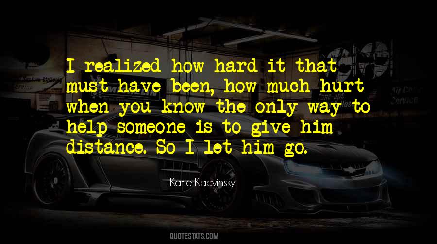 Quotes About Letting Someone Go #1311326