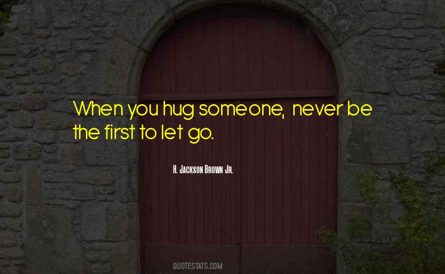 Quotes About Letting Someone Go #1355630