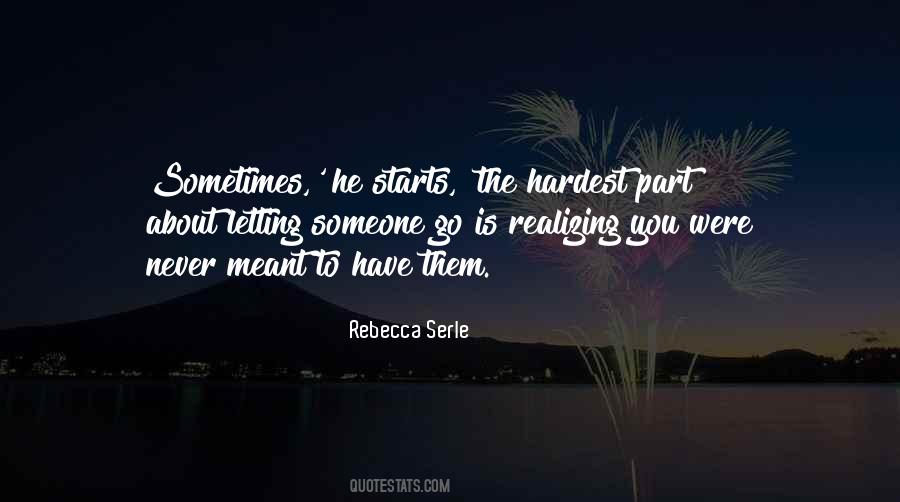 Quotes About Letting Someone Go #1408427