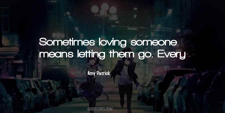 Quotes About Letting Someone Go #415491