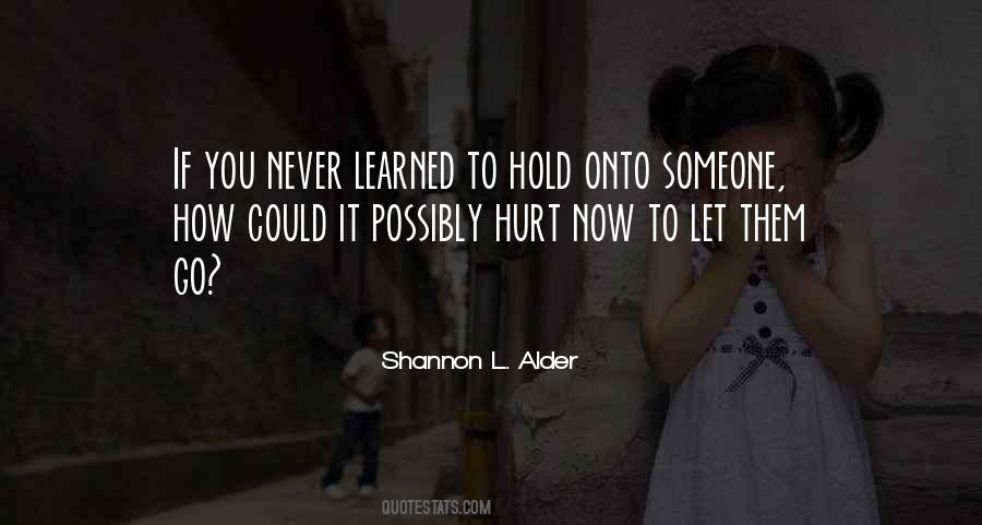 Quotes About Letting Someone Go #748571