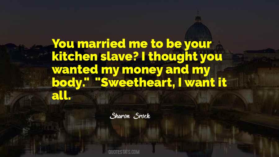 Quotes About I Want It All #310274