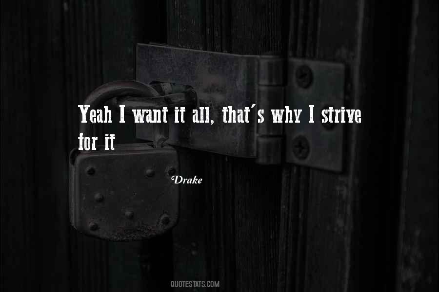Quotes About I Want It All #357037
