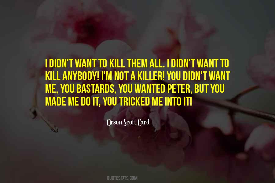Quotes About I Want It All #41400