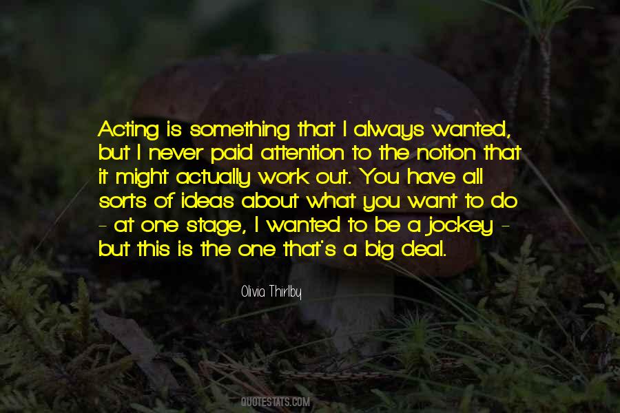 Quotes About I Want It All #8786