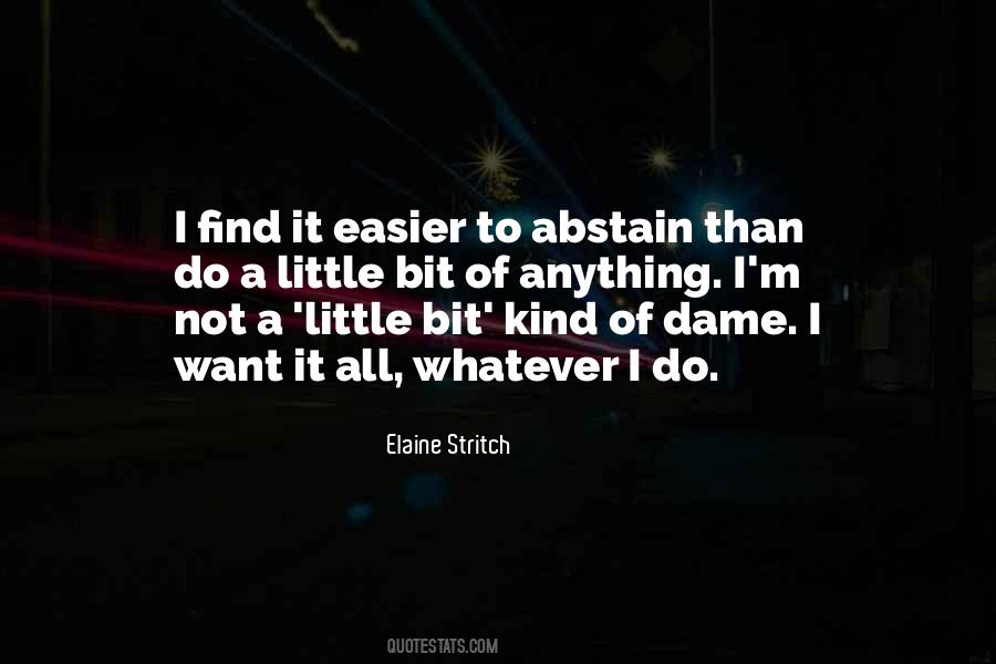 Quotes About I Want It All #92609