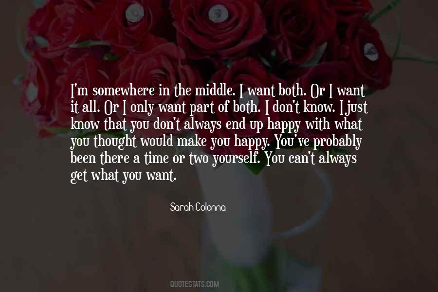 Quotes About I Want It All #938335