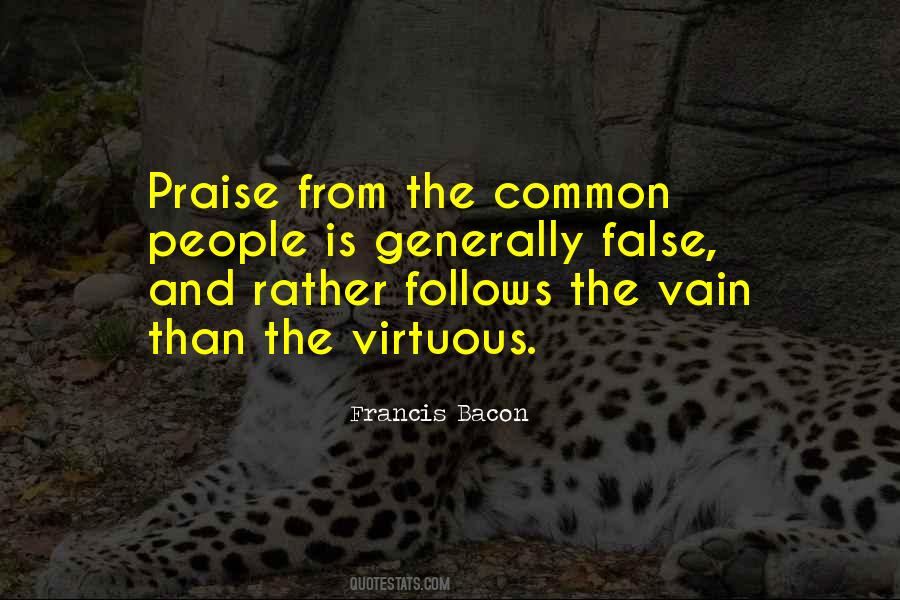 Quotes About False Praise #368794