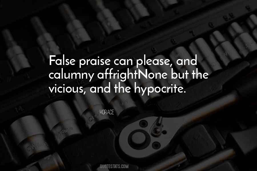 Quotes About False Praise #861245