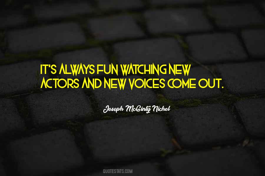 Quotes About New Actors #492793