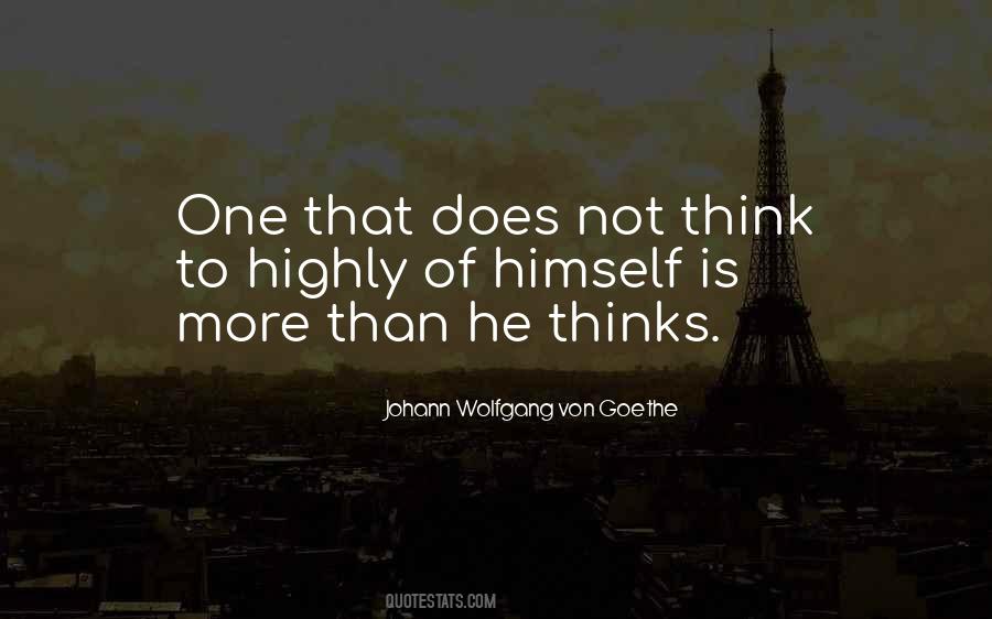 Quotes About Thinking Highly Of Yourself #160203