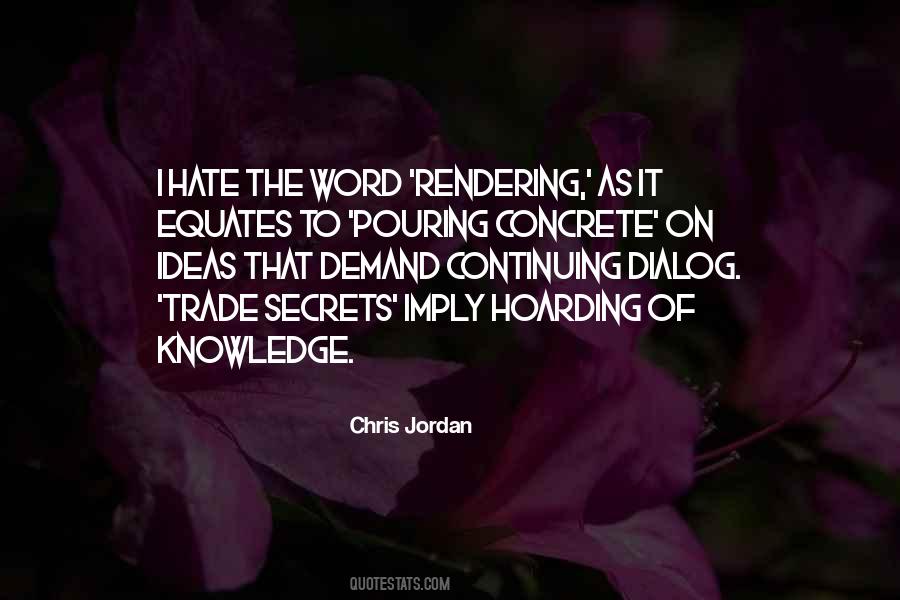 Quotes About Trade Secrets #1619025