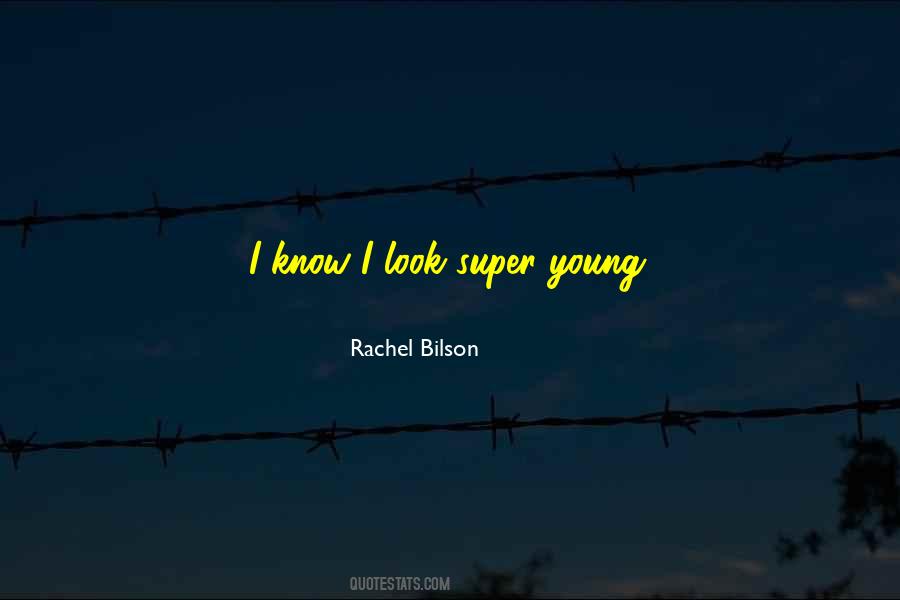 Rachel Young Quotes #981847