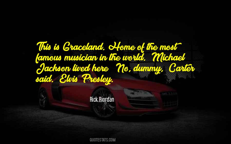 Quotes About Graceland #1420657