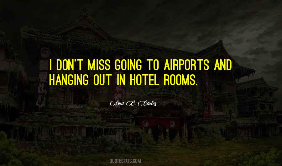 Quotes About Hotel Rooms #1170251