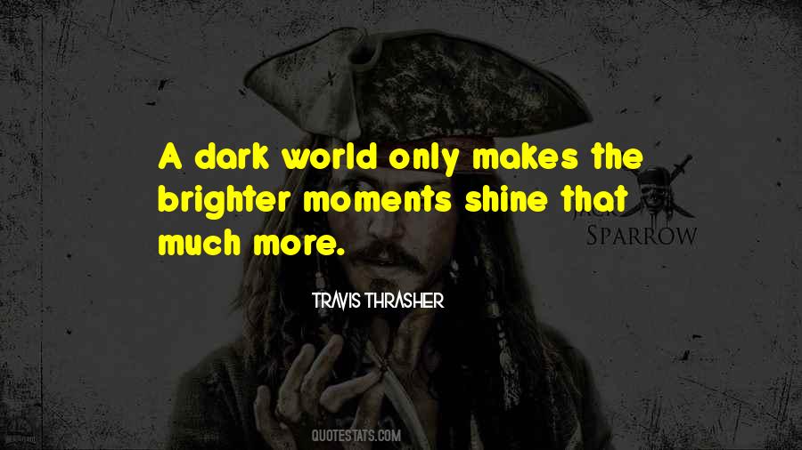 Quotes About Dark World #1480898