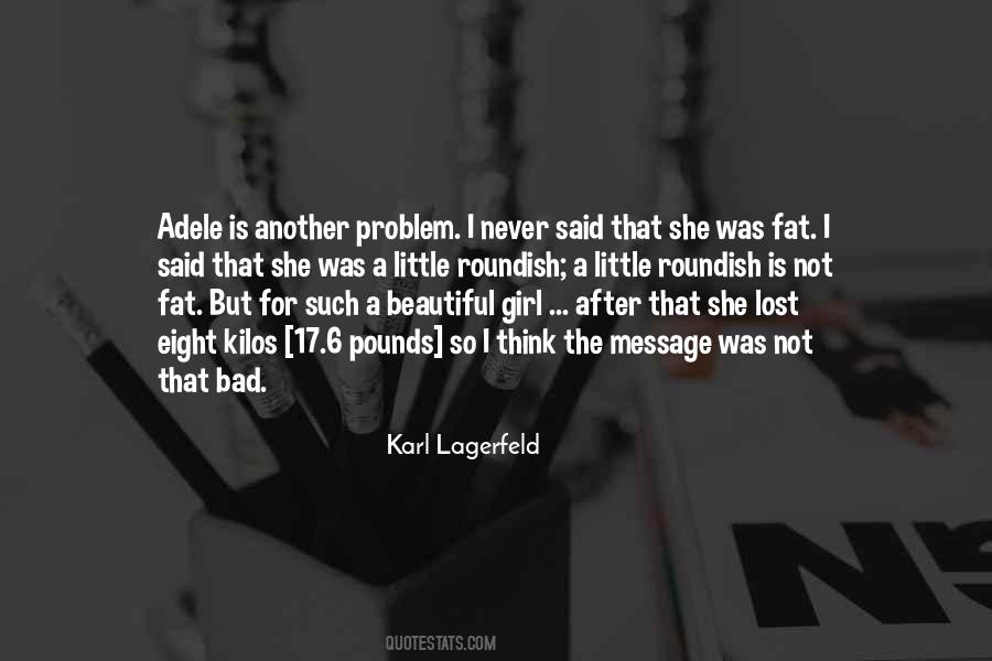Quotes About Fat Girl #275576