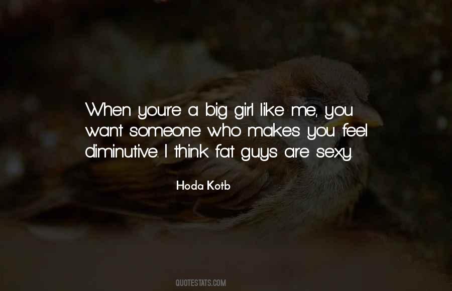 Quotes About Fat Girl #464542