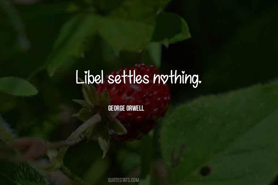 Quotes About Libel #980617