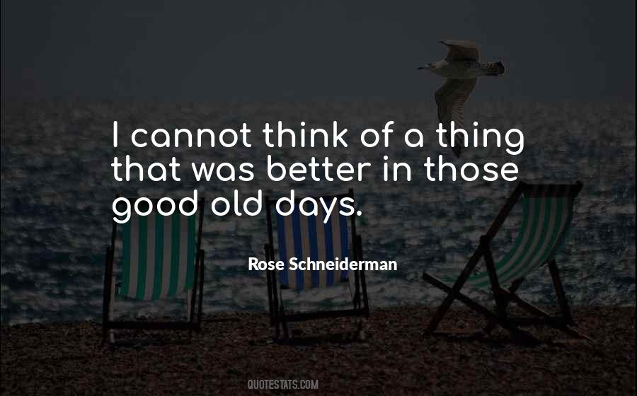 Quotes About Old Days #15641