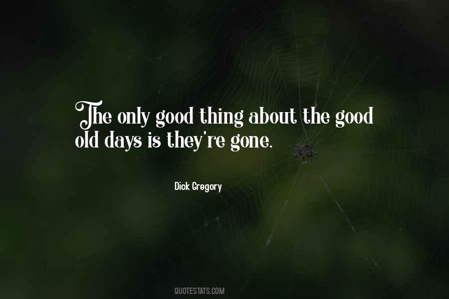 Quotes About Old Days #244973