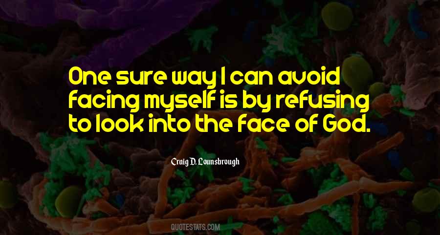 Quotes About The Face Of God #829456