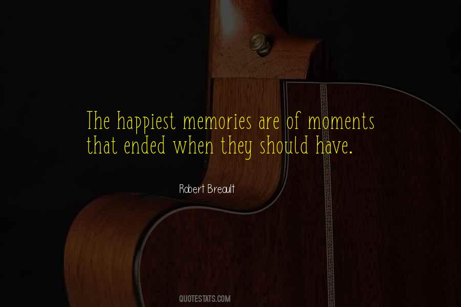 Quotes About Moments #1740335