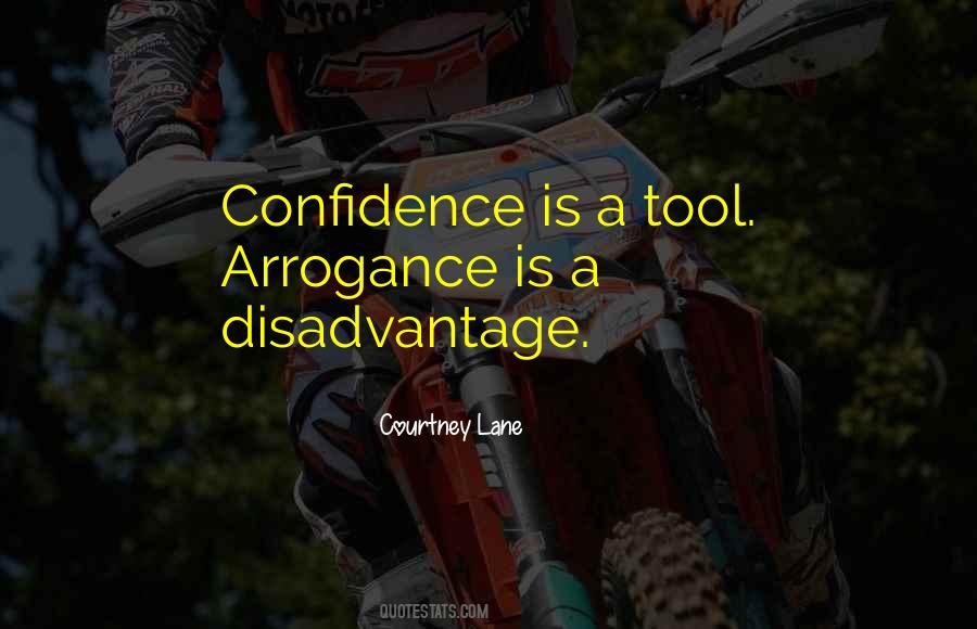 Quotes About Confidence And Arrogance #1756385