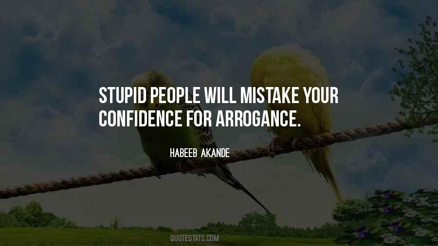 Quotes About Confidence And Arrogance #245588