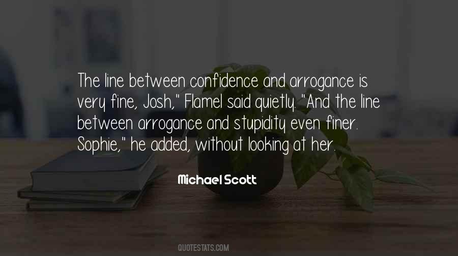 Quotes About Confidence And Arrogance #983586