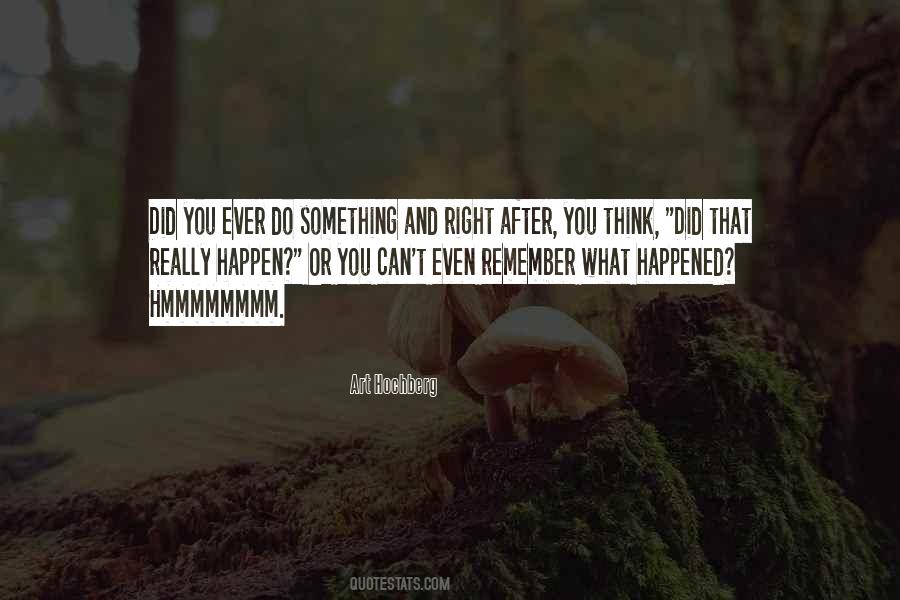 Remember What You Did Quotes #1101267